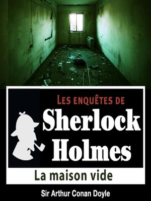 cover image of La maison vide, une enquête de Sherlock Holmes